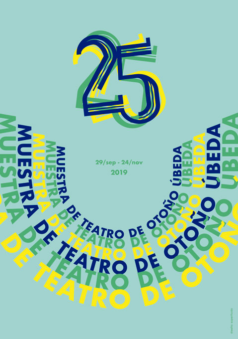 25 Muestra de Teatro de Otoño de Úbeda 2019:: 25 Muestra de Teatro de Otoño de Úbeda 2019